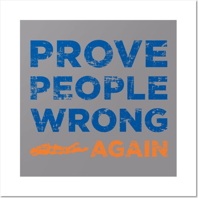 Prove People Wrong ... Again (Grey) Wall Art by NYIslesBlog